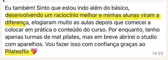Print de depoimento no grupo do PilatesFlix: aluna conta que as próprias alunas notaram diferença nas aulas e que vai abrir o studio próprio com confiança.